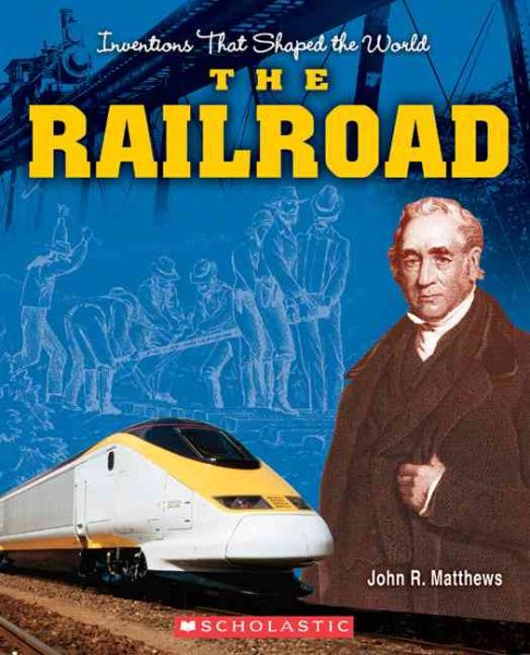 The Railroad (Inventions That Shaped the World) cover