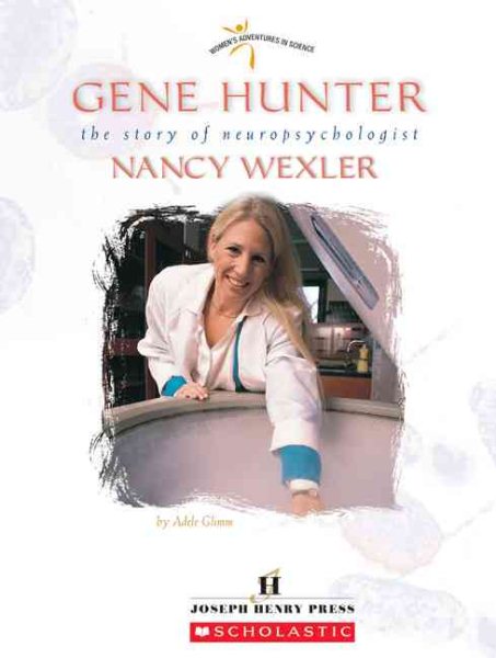 Gene Hunter: The Story Of Neuropsychologist Nancy Wexler (Women's Adventures in Science) cover