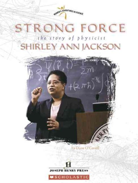 Strong Force: The Story Of Physicist Shirley Ann Jackson (Women's Adventures in Science) cover
