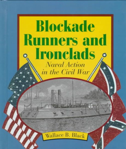 Blockade Runners and Ironclads: Naval Action in the Civil War (First Book) cover
