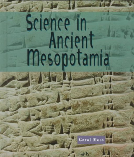 Science in Ancient Mesopotamia (Science of the Past) cover
