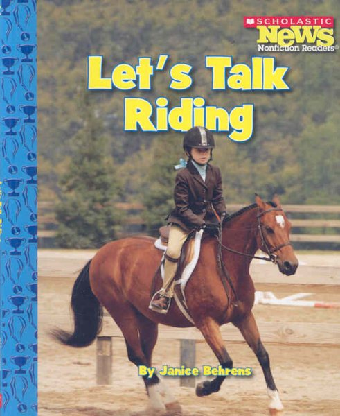 Let's Talk Riding (Scholastic News Nonfiction Readers: Sports Talk) cover