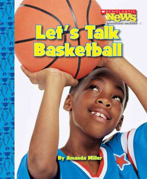 Let's Talk Basketball (Scholastic News Nonficiton Readers) cover