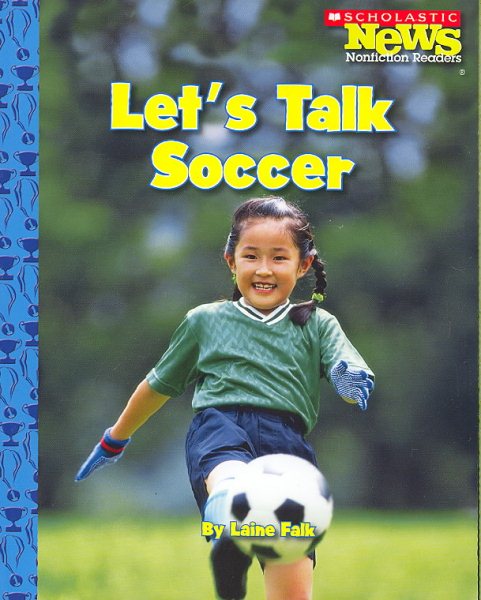 Let's Talk Soccer (Scholastic News Nonfiction Readers: Sports Talk) cover