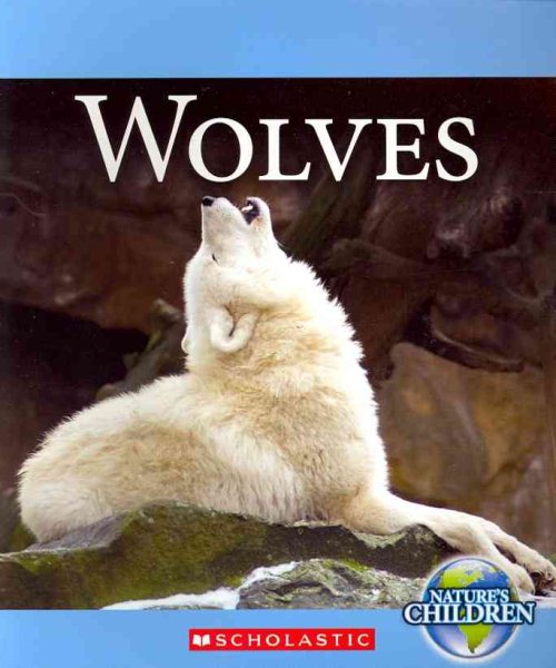 Wolves (Nature's Children (Children's Press Paperback)) cover