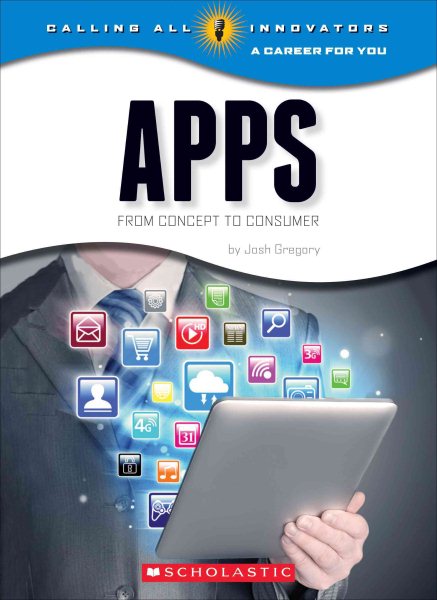 Apps: From Concept to Consumer (Calling All Innovators: a Career for Youi) cover