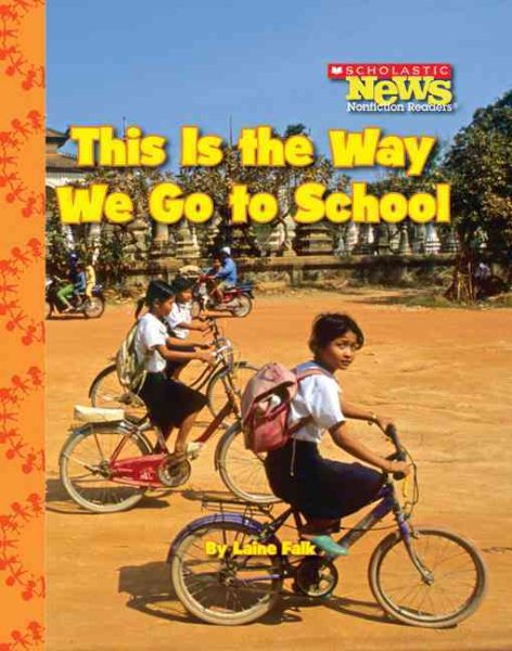 This Is the Way We Go to School (Scholastic News Nonfiction Readers: Kids Like Me) cover