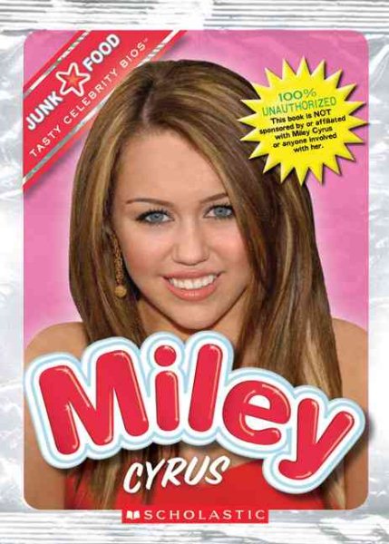 Miley Cyrus (Junk Food: Tasty Celebrity Bios) cover