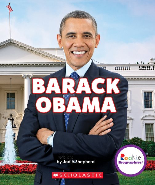 Barack Obama: Groundbreaking President (Rookie Biographies) cover