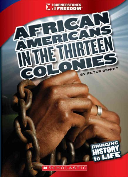 African Americans in the Thirteen Colonies (Cornerstones of Freedom: Third Series) cover