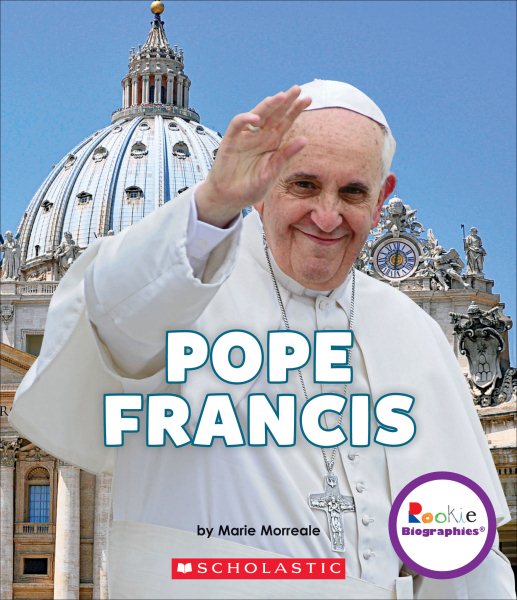 Pope Francis: A Life of Love and Giving (Rookie Biographies) cover