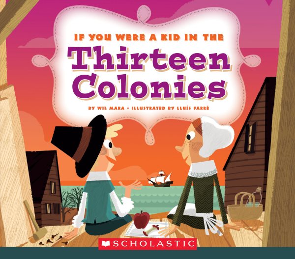 If You Were a Kid in the Thirteen Colonies (If You Were a Kid) cover