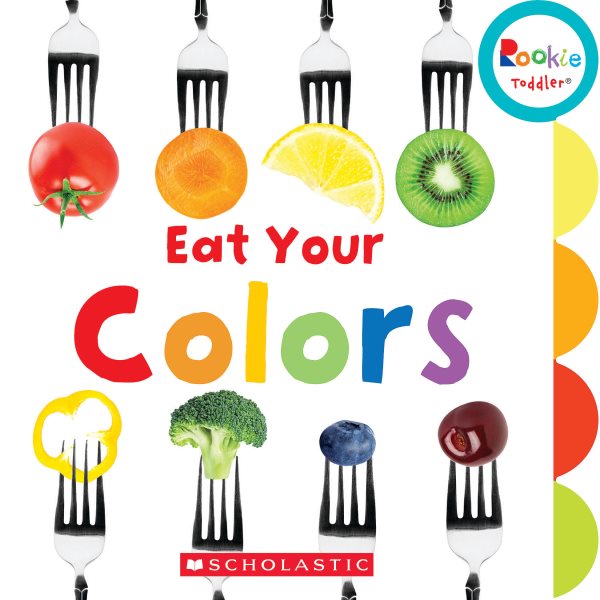 Eat Your Colors (Rookie Toddler) cover