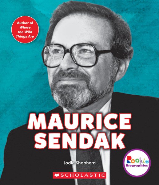 Maurice Sendak: King of the Wild Things (Rookie Biographies) cover