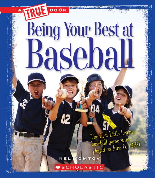 Being Your Best at Baseball (A True Book: Sports and Entertainment) cover