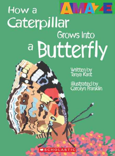 How a Caterpillar Grows Into a Butterfly (Amaze) cover