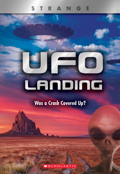 UFO Landing (X Books: Strange): Was a Crash Covered Up? cover