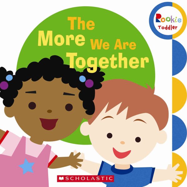 The More We Are Together (Rookie Toddler) cover