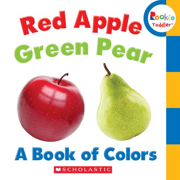 Red Apple, Green Pear: A Book of Colors (Rookie Toddler) cover
