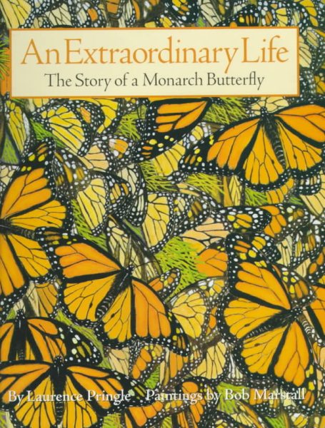An Extraordinary Life: The Story of a Monarch Butterfly cover