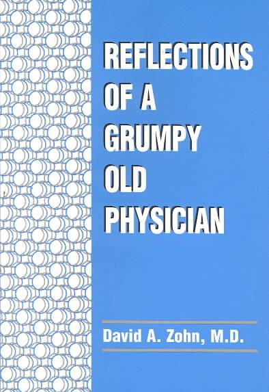 Reflections of a Grumpy Old Physician