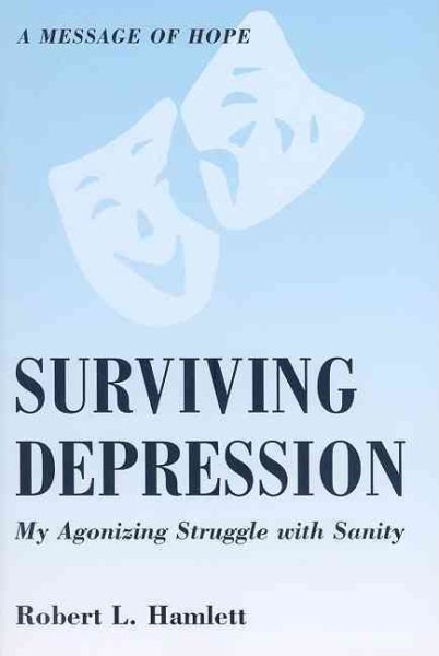 Surviving Depression: My Agonizing Struggle with Sanity cover