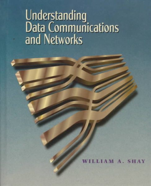 Understanding Data Communications and Networks (The Pws Series in Computer Science) cover