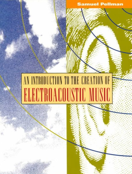 Introduction to the Creation of Electroacoustic Music cover
