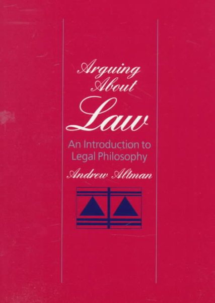 Arguing About Law: An Introduction to Legal Philosophy cover