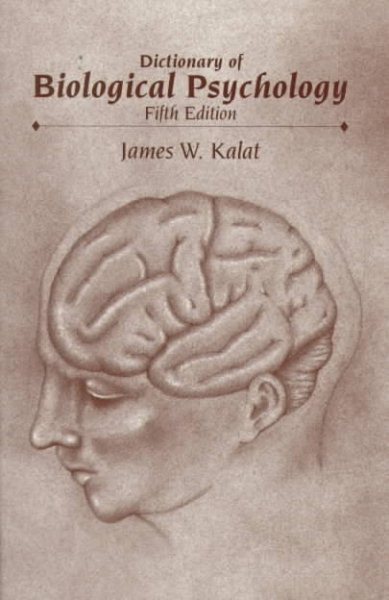 Dictionary of Biological Psychology