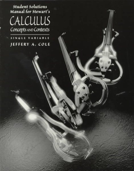 Student Solutions Manual for Stewart's Calculus Single Variable: Concepts and Contexts cover