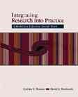 Integrating Research Into Practice: A Model for Effective Social Work