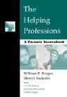 The Helping Professions: A Careers Sourcebook (Introduction to Human Services) cover