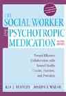 The Social Worker and Psychotropic Medication: Toward Effective Collaboration with Mental Health Clients, Families, and Providers cover