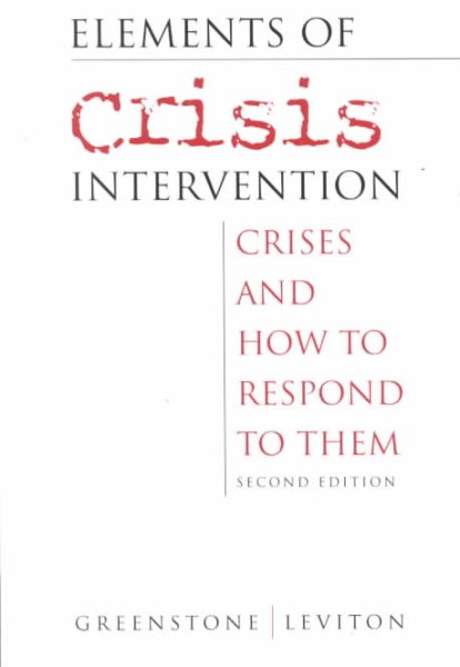 Elements of Crisis Intervention: Crises and How to Respond to Them cover