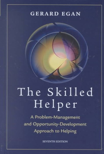 The Skilled Helper: A Problem-Management and Opportunity-Development Approach to Helping cover