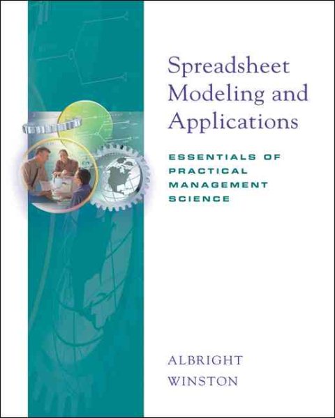 Spreadsheet Modeling and Applications: Essentials of Practical Management Science (with CD-ROM and InfoTrac) cover