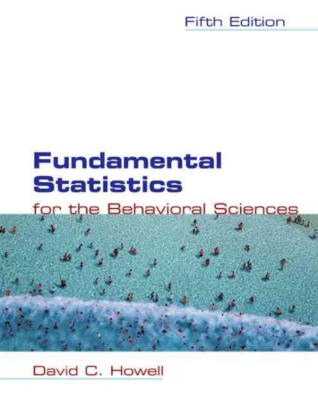 Fundamental Statistics for the Behavioral Sciences (with CD-ROM and InfoTrac) (Available Titles CengageNOW)