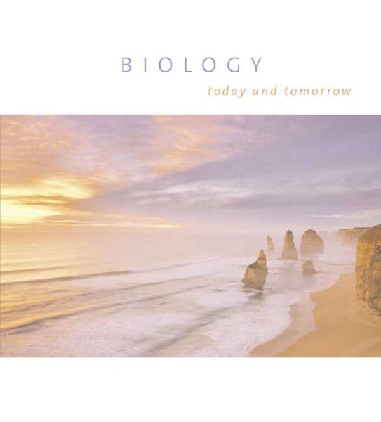 Biology Today and Tomorrow (Paperbound with Physiology, CD-ROM, vMentor/Opposing Viewpoints Resource Center, and InfoTrac) cover