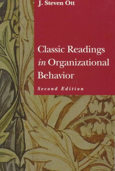 Classic Readings in Organizational Behavior