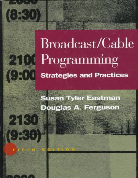 Broadcast/Cable Programming: Strategies and Practices
