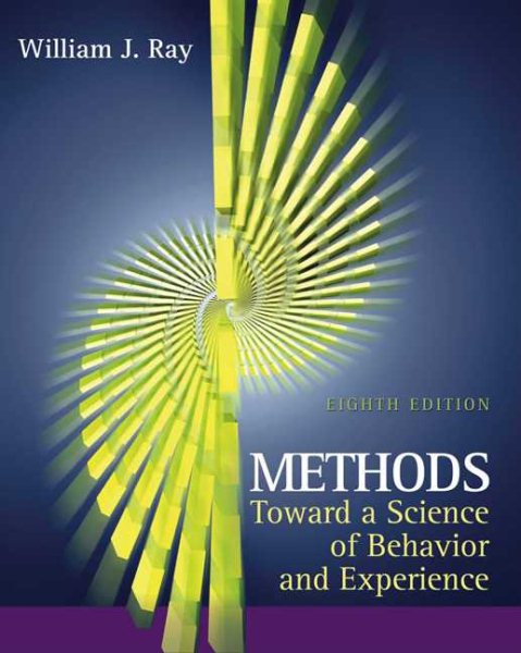 Methods Toward a Science of Behavior and Experience (with InfoTrac) (Available Titles CengageNOW)