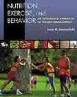 Nutrition, Exercise, and Behavior: An Integrated Approach to Weight Management cover