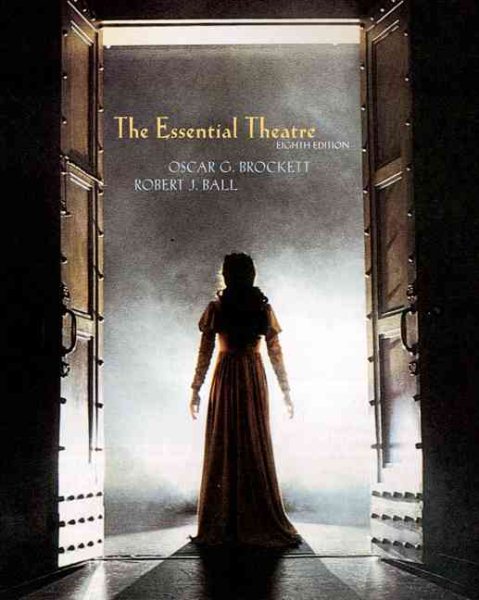 The Essential Theatre (with InfoTrac) (Available Titles CengageNOW)
