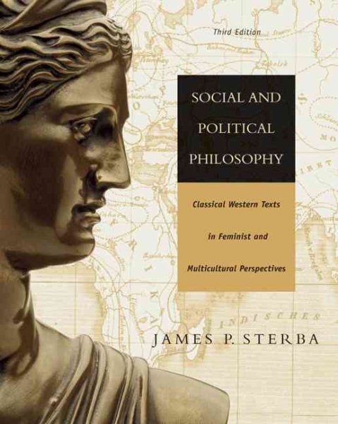 Social and Political Philosophy: Classical Western Texts in Feminist and Multicultural Perspectives cover