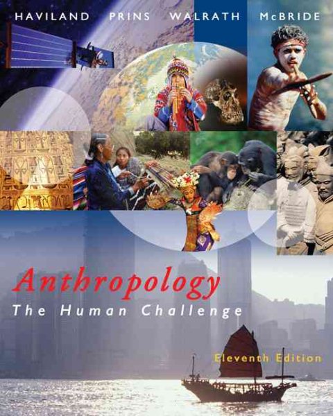 Anthropology: The Human Challenge (with CD-ROM and InfoTrac) cover