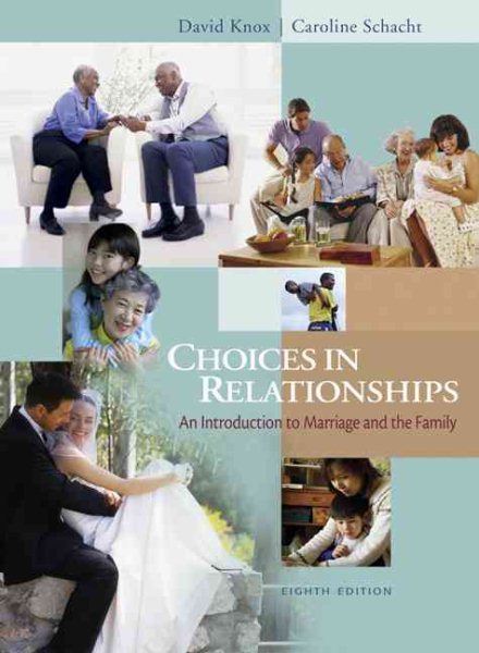 Choices in Relationships: Introduction to Marriage and Family (with InfoTrac®)