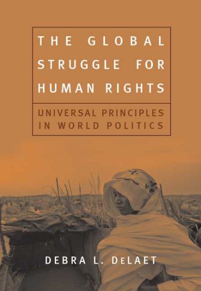 The Global Struggle for Human Rights: Universal Principles in World Politics cover