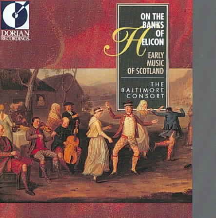 On the Banks of Helicon: Early Music of Scotland