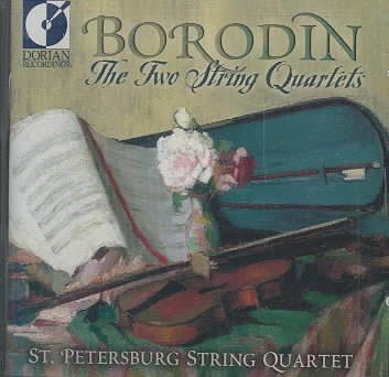 Borodin: The Two String Quartets / St Petersburg String Quartet (Dorian)